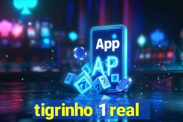 tigrinho 1 real